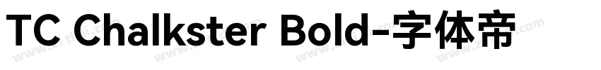 TC Chalkster Bold字体转换 TC Chalkster Bold字体转换